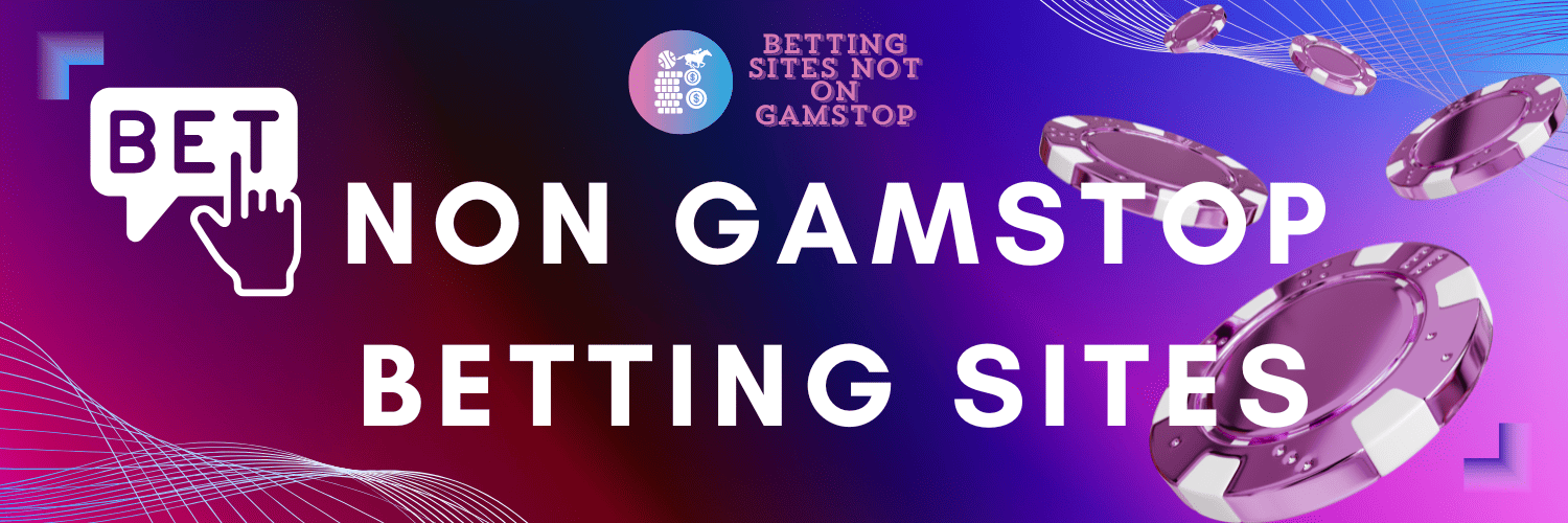 Understanding Non GamStop Sportsbooks A Guide for Players